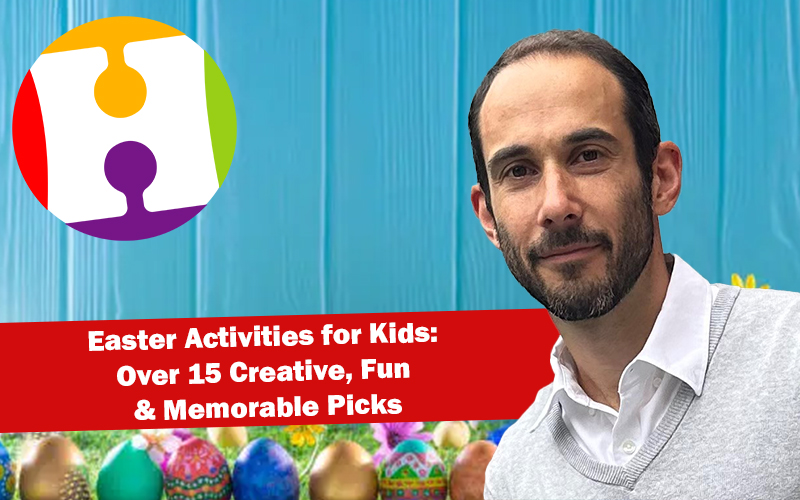 Easter Activities for Kids: Over 15 Creative, Fun & Memorable Picks